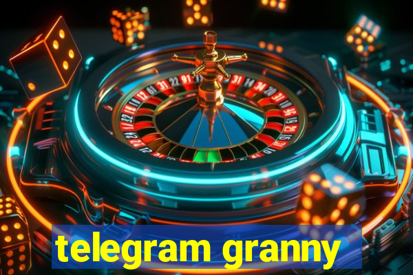 telegram granny